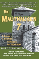 The Mauthausen 7: 7 Lives - 7 Stories - 8 Hopes for Survival B0H97K8BY9 Book Cover
