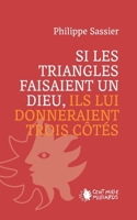 Si les triangles faisaient un dieu, ils lui donneraient trois côtés 2850712655 Book Cover