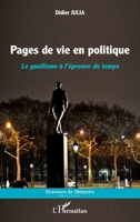 Pages de vie en politique: Le gaullisme à l'épreuve du temps (Graveurs de Mémoire) (French Edition) 2343096910 Book Cover