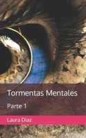Tormentas Mentales: Parte 1 B09PMHXTPG Book Cover