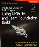 Inside the Microsoft® Build Engine: Using MSBuild and Team Foundation Build 0735645248 Book Cover