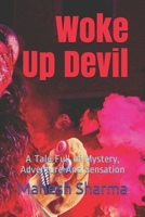 Woke Up Devil: A Tale Full of Mystery, Adventure And Sensation B095MZYZ2Y Book Cover