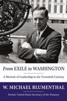 From Exile to Washington: A Memoir of Leadership in the Twentieth Century 1468307290 Book Cover