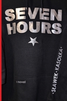Seven Hours: a novel 1067566600 Book Cover