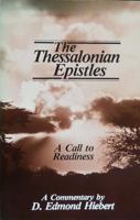 The Thessalonian epistles: A call to readiness 080248641X Book Cover