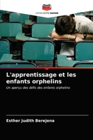 L'apprentissage et les enfants orphelins: Un aperçu des défis des enfants orphelins 620315783X Book Cover