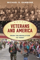 Veterans and America: From the Revolution to Today (American Ways) 1538186632 Book Cover