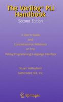 The Verilog PLI Handbook: A User's Guide  and Comprehensive Reference on the Verilog Programming Language Interface (The Kluwer International Series in ... Series in Engineering and Computer Science) 079238489X Book Cover