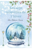 Les sept nouvelles de l'hiver (French Edition) B0F6Y8CV1P Book Cover