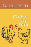 Chicken Lane Bark B0B35593XV Book Cover