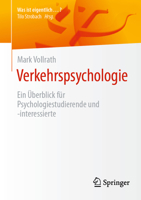 Verkehrspsychologie: Ein Überblick für Psychologiestudierende und -interessierte (Was ist eigentlich …?) (German Edition) 3662706431 Book Cover