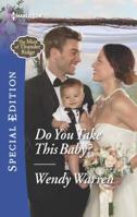 Do You Take This Baby? 037362378X Book Cover