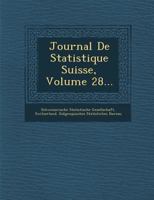 Journal de Statistique Suisse, Volume 28... 1249996872 Book Cover