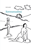 Koronamaailma: Poikkeusaikojen runot (Finnish Edition) 9528023665 Book Cover
