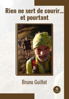 Rien ne sert de courir... et pourtant B09P5VLYF9 Book Cover