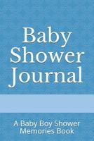 Baby Shower Journal: A Baby Boy Shower Memories Book 1798767813 Book Cover