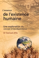 L'essence de l'humain Existence: Une exploration de l'interdépendance Concept - FRENCH EDITION B0FRCSSXBK Book Cover