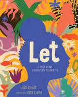 Let: A Poem About Wonder and Possibility 1951836456 Book Cover