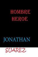 Hombre heroe 1720778825 Book Cover