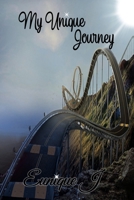 My Unique Journey B08N3PJHDH Book Cover
