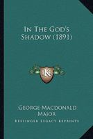 In the Gods' Shadow 1164679821 Book Cover