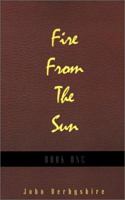 Fire from the Sun, Volume 1 0738847151 Book Cover