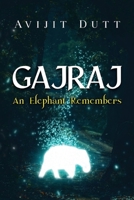 Gajraj - An Elephant Remembers 1835432689 Book Cover