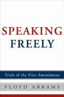 Speaking Freely: Trials of the First Amendment 0143036750 Book Cover