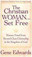 The Christian Woman: ...Set Free 0940232251 Book Cover