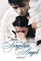 In the Arms of the Forgotten Angel 1434329496 Book Cover