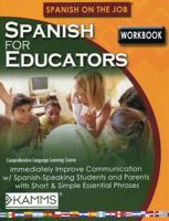 Spanish for Educators (Spanish on the Job) 1934842400 Book Cover