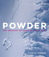 Powder: The Greatest Ski Runs on the Planet 1623658381 Book Cover