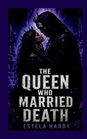 The Queen Who Married Death 5100360542 Book Cover
