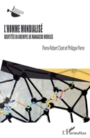 L'homme mondialisé: Identités en archipel de managers mobiles (Diversité Culturelle Et Dynamique Des Organisations) (French Edition) 2343137978 Book Cover