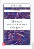 El ensayo hispanoamericano del siglo XX (Literatura) 9681672720 Book Cover