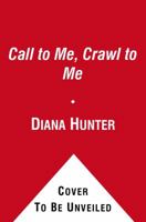 Call to Me, Crawl to Me 1439166471 Book Cover