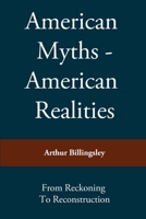 American Myths, American Realities: From Reckoning To Reconstruction B0G5WRQ66D Book Cover
