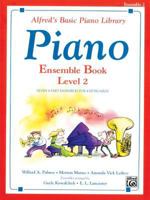 Alfred's Basic Piano Library Ensemble Book, Bk 2 0739010301 Book Cover