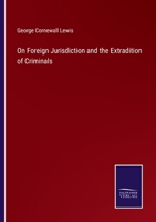 On Foreign Jurisdiction and the Extradition of Criminals 1289347050 Book Cover