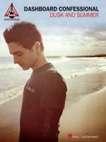 DASHBOARD CONFESSIONAL       DUSK AND SUMMER (Guitar Recorded Versions) 1423423194 Book Cover