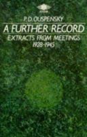A Further Record: Extracts from Meetings 1928-1945 (Arkana) 0140190236 Book Cover
