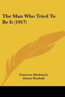 The Man Who Tried To Be It 1120901596 Book Cover