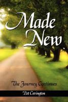Made New: The Journey Continues 143434519X Book Cover