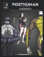 Posthuman Sourcebook 03: Confrontation Teams and Megagangs Part 01: A Character Supplement for the Posthuman RPG 1687794715 Book Cover