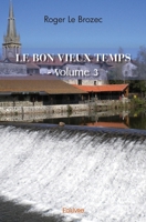 Le Bon Vieux Temps - Tome 3 2414533250 Book Cover