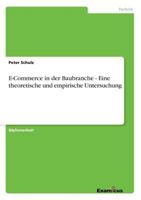 E-Commerce in der Baubranche - Eine theoretische und empirische Untersuchung 3867465509 Book Cover