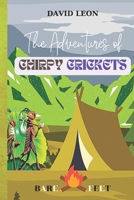 The Adventures of Chirpy Crickets B0D7GXSGZJ Book Cover