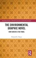 The Environmental Graphic Novel: How Green Is the Panel (Routledge Studies in World Literatures and the Environment) 1041016840 Book Cover