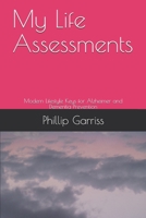 My Life Assessments: Modern Lifestyle Keys for Alzheimer and Dementia Prevention 1712626655 Book Cover