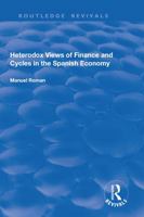 Heterodox Views of Finance and Cycles in the Spanish Economy (Alternative Voices in Contemporary Economics) 0754619257 Book Cover